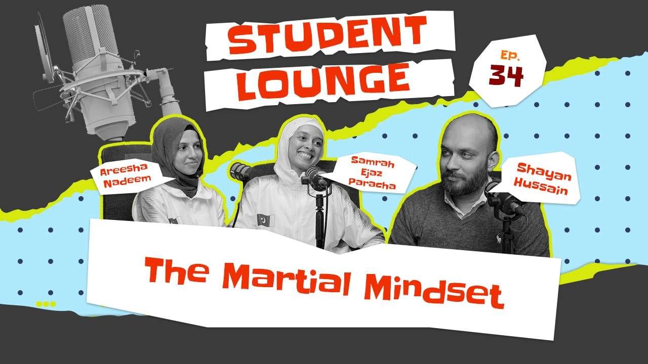  Ep 34 | Areesha Nadeem & Samrah Ejaz Paracha | The Martial Mindset