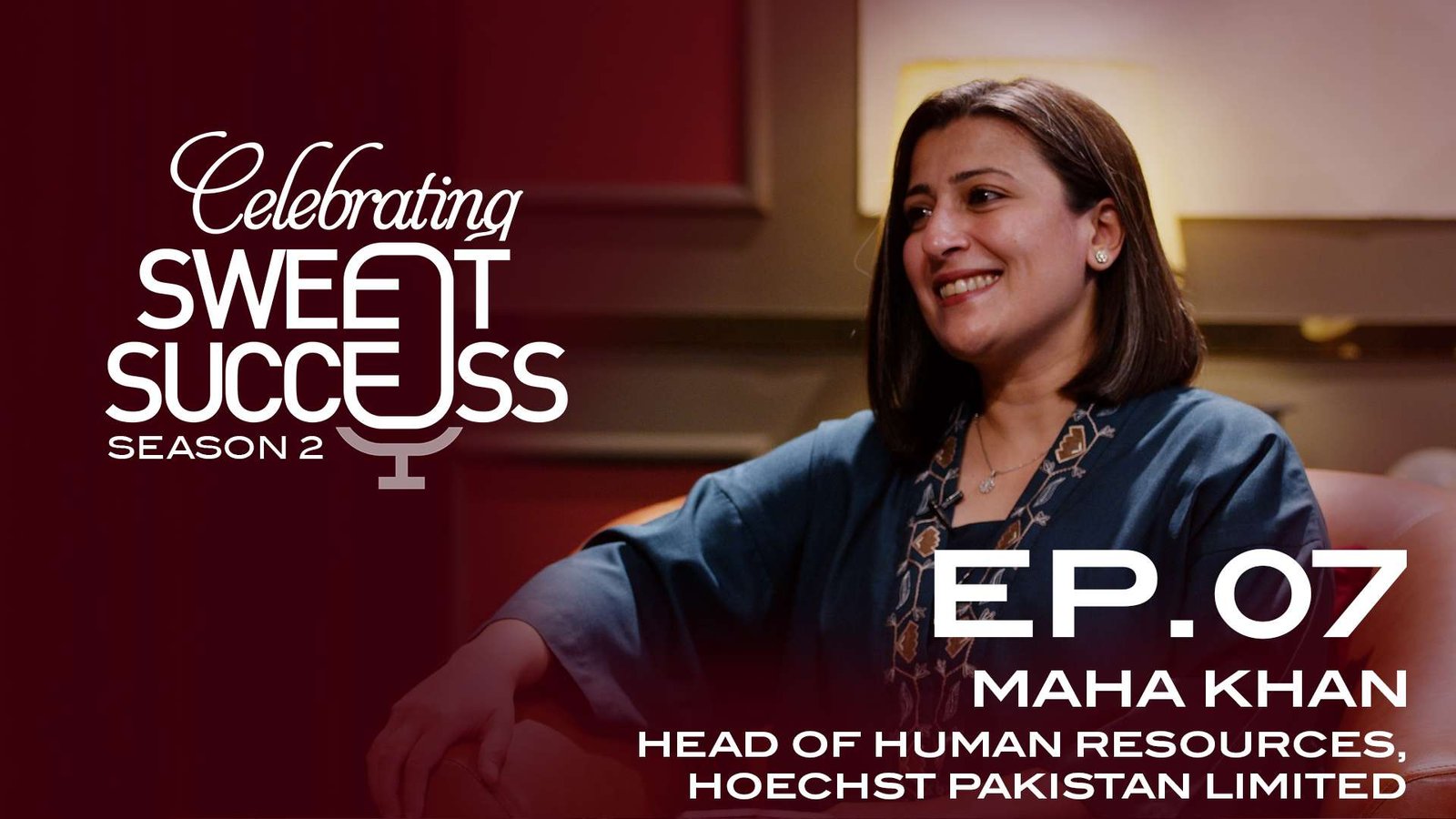 Season 2 | EP 07 | Maha Khan | Head Hoechst Pakistan Limited