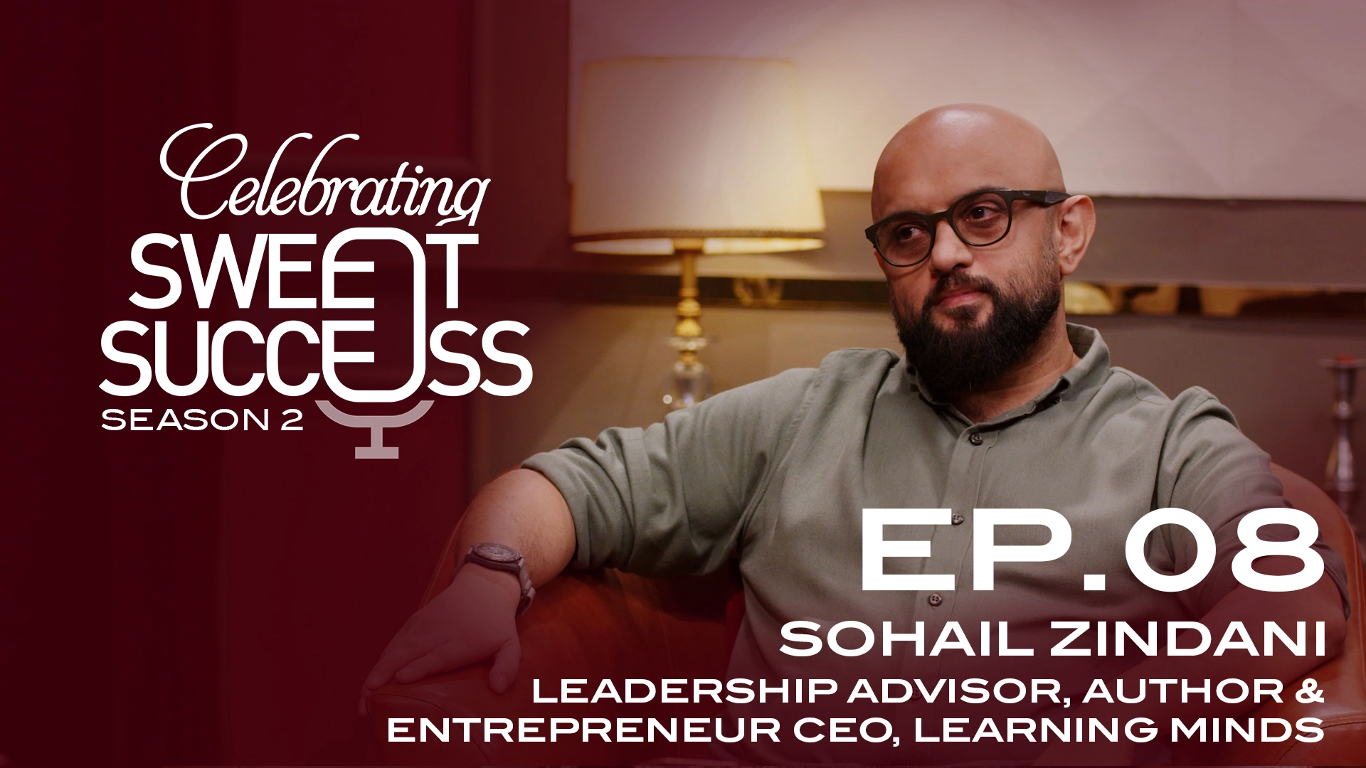 Season 2 | EP 08 | Sohail Zindani CEO, Learning Minds