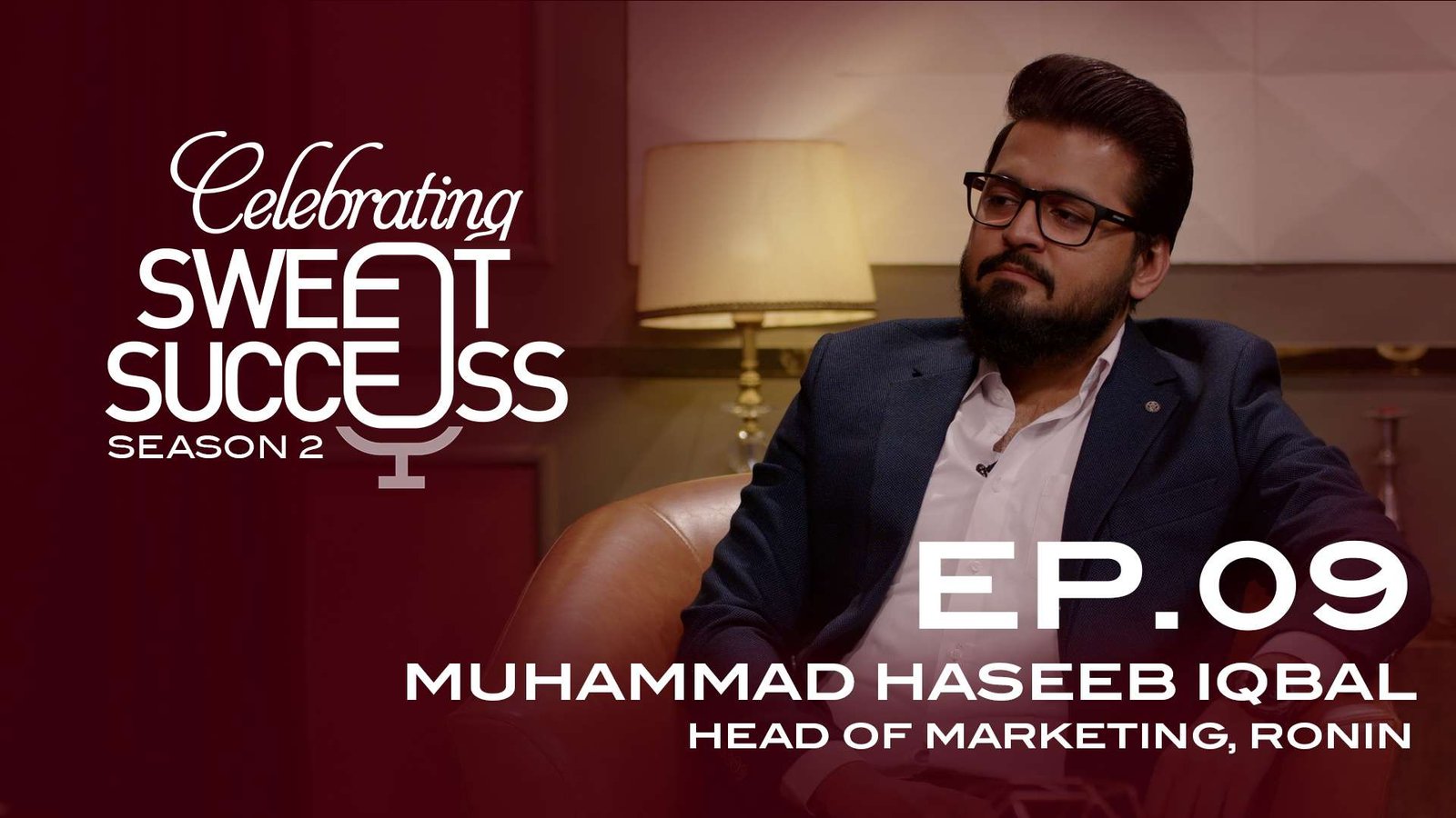 Season 2 | EP 09 | Muhammad Haseeb Iqbal | Head of Marketing, Ronin
