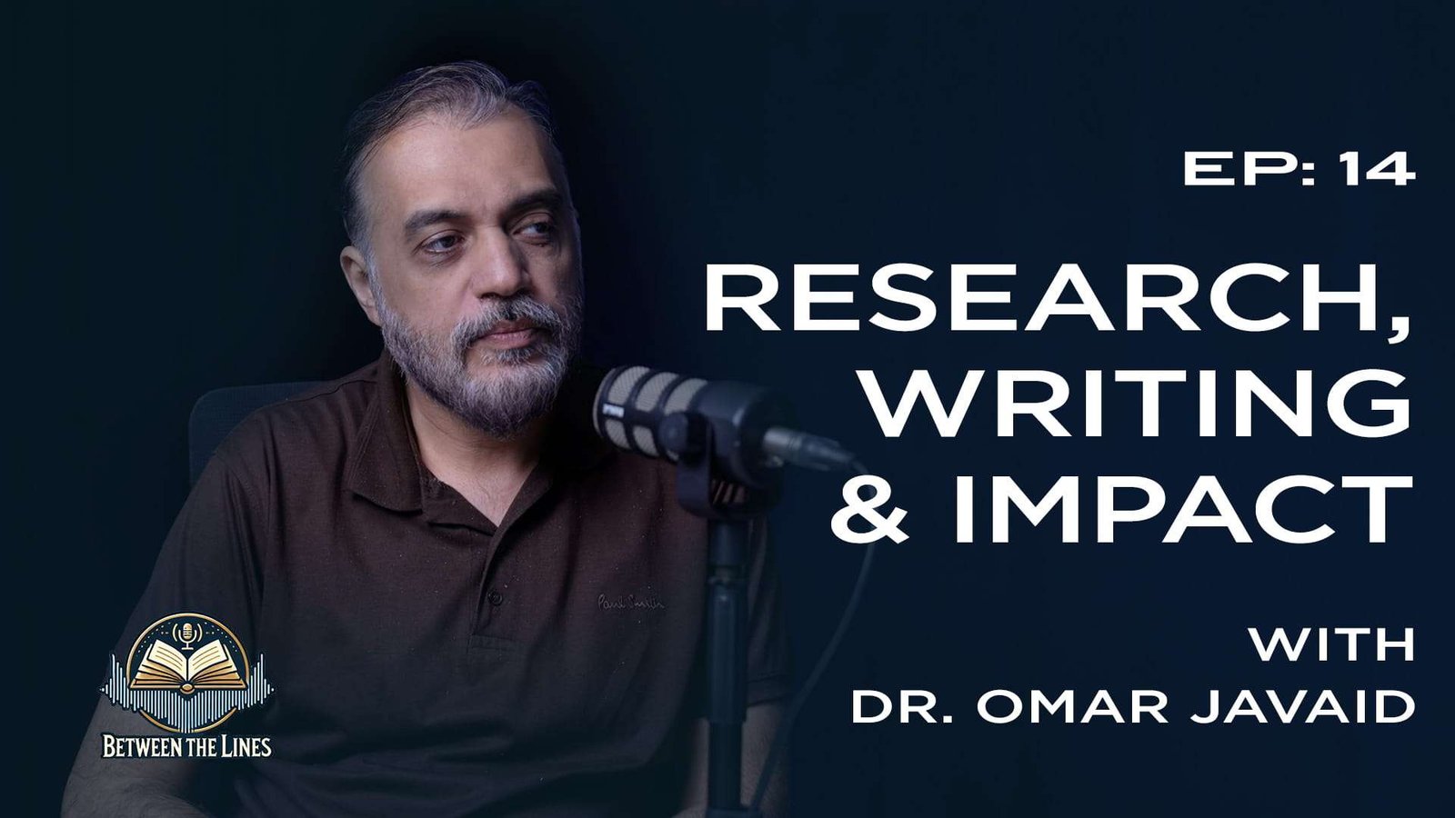 Ep 14 | Dr. Omar Javaid | Research, Writing & Impact